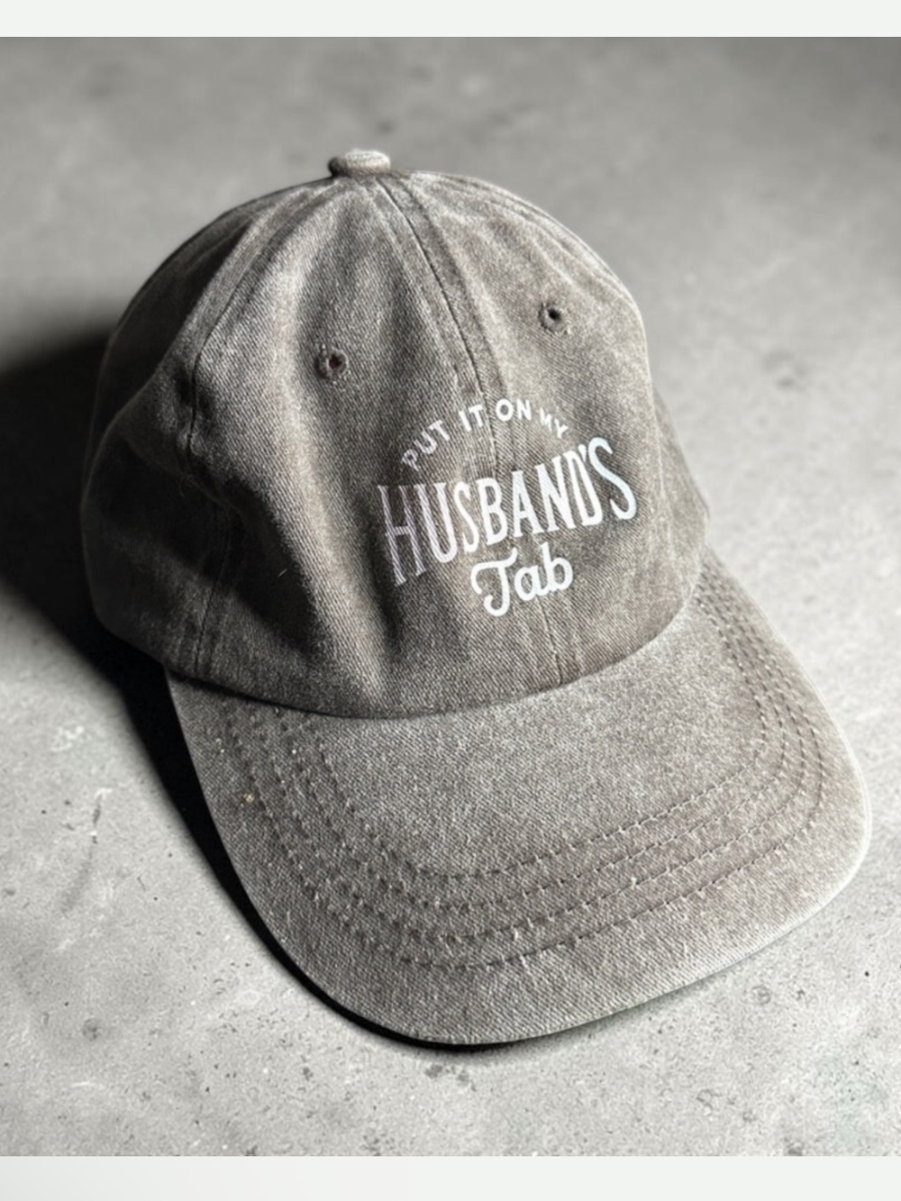 Put it on my Husband's Tab Embroidered Baseball Cap - Gray